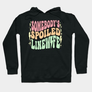 Somebody's Spoiled Linewife Hoodie